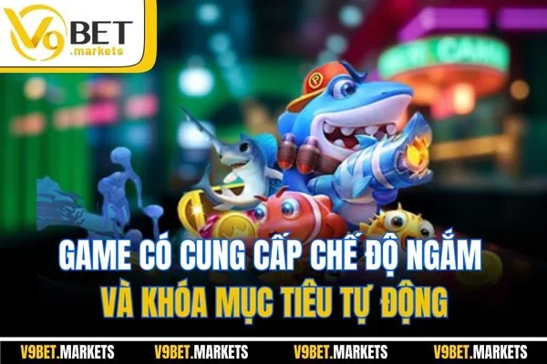 Game có cung cấp chế độ ngắm và khóa mục tiêu tự động