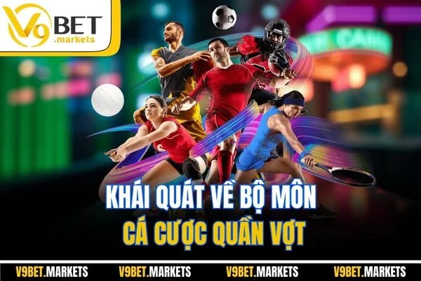 Khái quát về bộ môn cá cược quần vợt