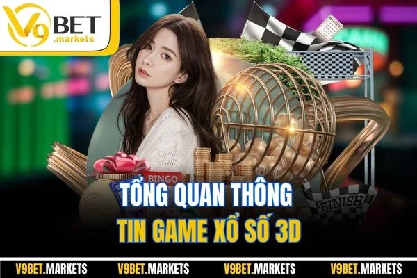 Tổng quan thông tin game xổ số 3D
